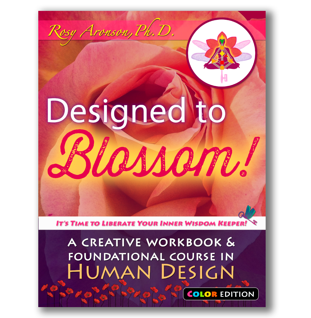 Designed to Blossom: Color Edition: A Creative Workbook and Foundational Course in Human Design