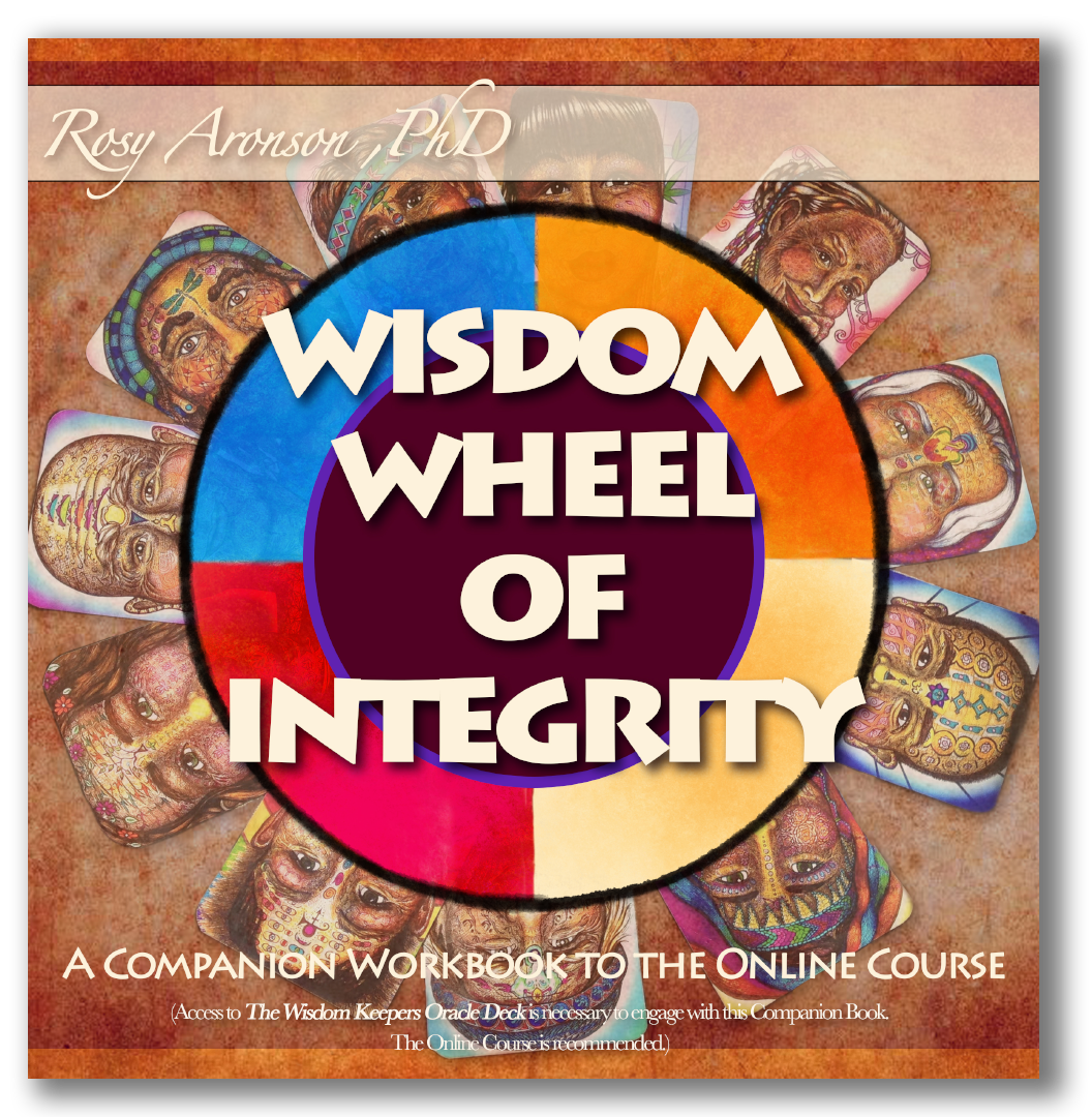 Wisdom Wheel of Integrity: Companion Workbook to the Online Course